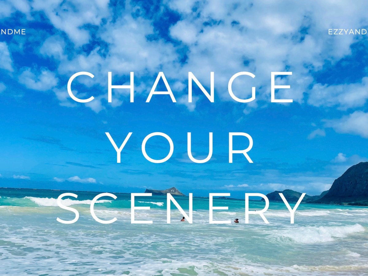 Feeling Stuck in a Rut?  Change the&nbsp;Scenery