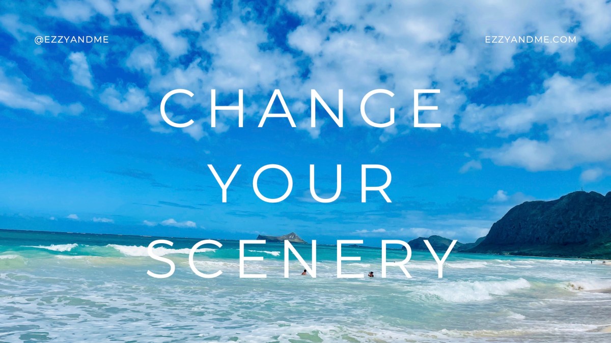 Feeling Stuck in a Rut?  Change the&nbsp;Scenery